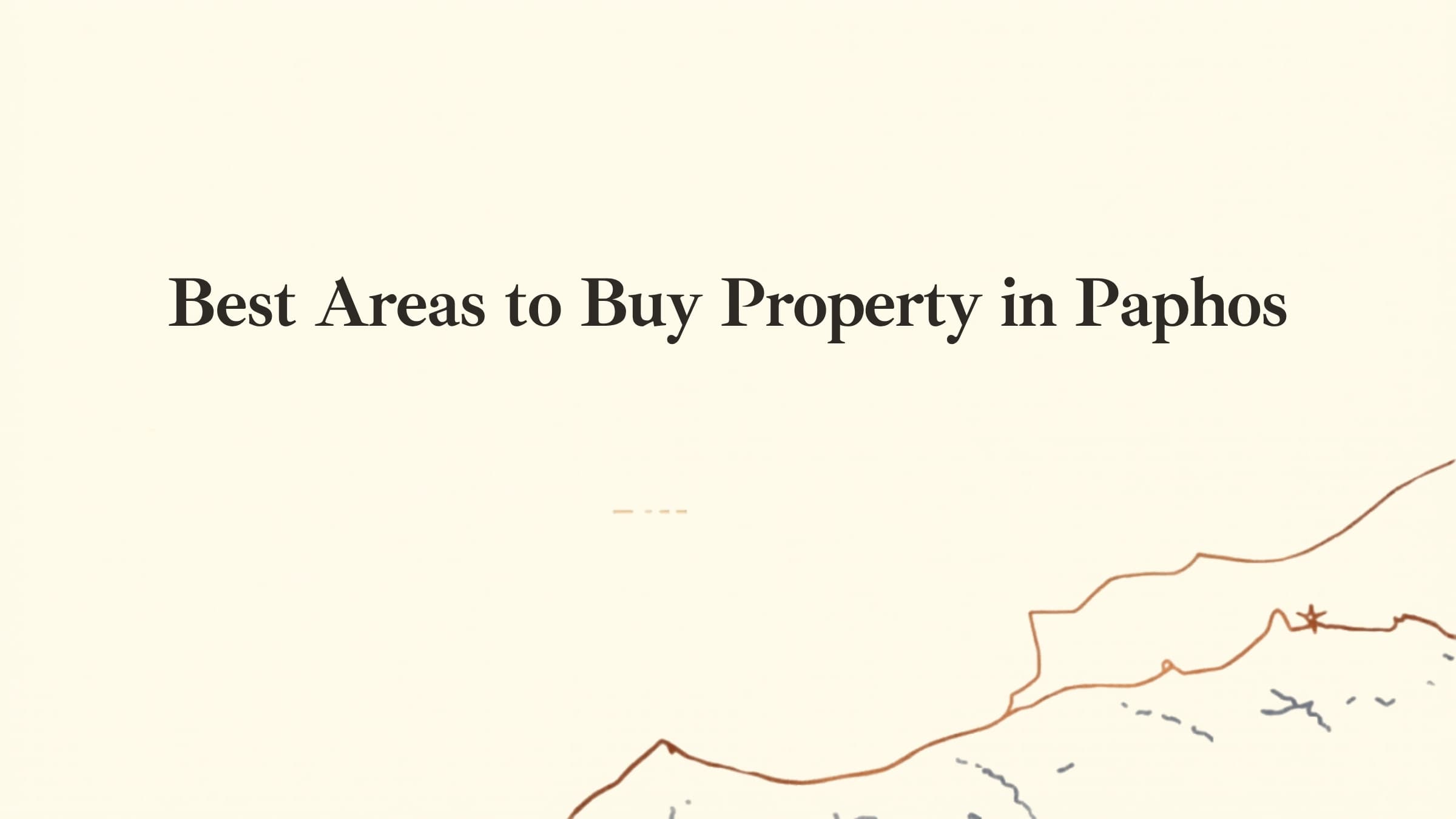 Best Areas to Buy Property in Paphos in 2026: A Developer's Area-by-Area Guide